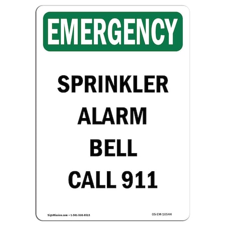 Signmission Safety Sign, OSHA EMERGENCY, 7" Height, Sprinkler Alarm Bell Call 911, Portrait OS-EM-D-57-V-10544